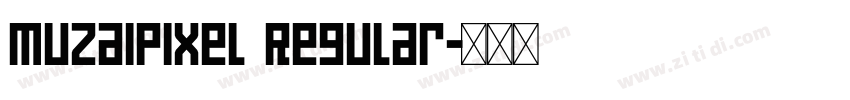 MuzaiPixel Regular字体转换